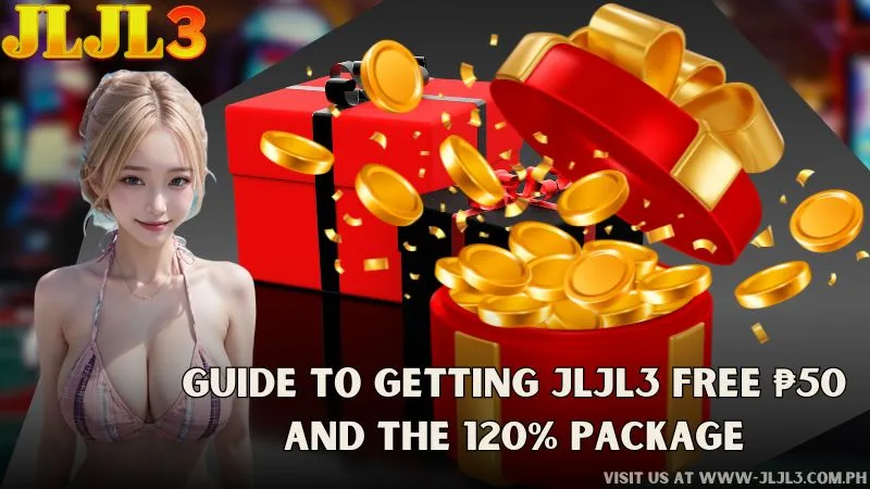 Guide to Getting JLJL3 Free ₱50 and the 120% Package