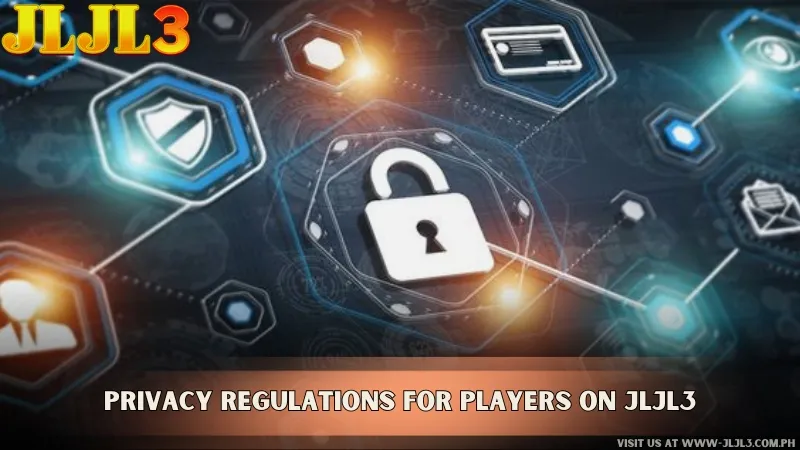 Privacy Regulations for Players on JLJL3